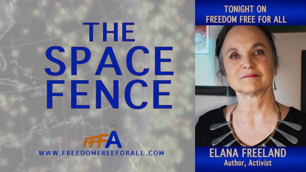 Nano Tech, Geoengineering & The Coming Space Fence with Elana Freeland