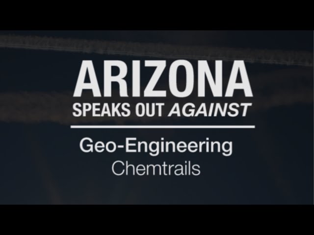 Arizona Speaks Out Against Geo-Engineering Chemtrails