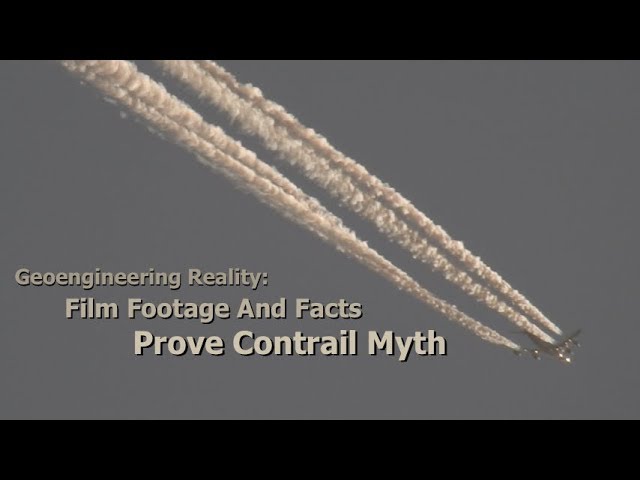 Geoengineering Reality: Film Footage And Facts Prove Contrail Myth ( Dane Wigington )