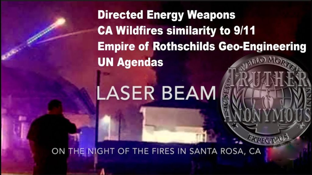[Update] Wildfires by GeoEngineering+Directed Energy Weapons, 911, Rothschild