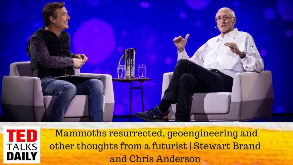 TED- Mammoths resurrected, geoengineering and other thoughts from a futurist