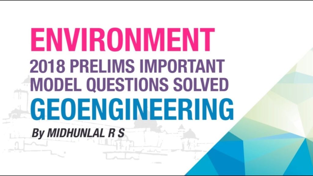 GEOENGINEERING | PRELIMS IMPORTANT MODEL QUESTION SOLVED | ENVIRONMENT | NEO IAS