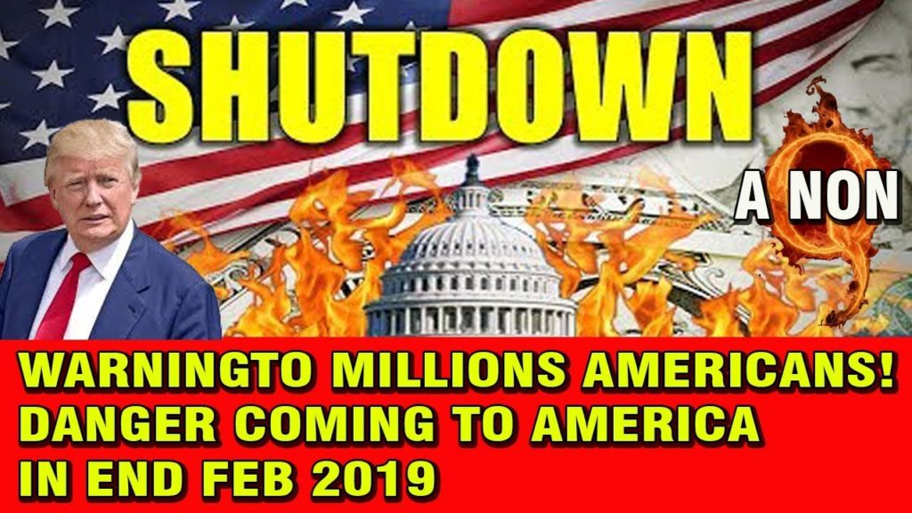 🔴 (Q Anon ) WARNINGTO MILLIONS AMERICANS! Danger Coming To America In End Feb 2019 – Prepared Now!