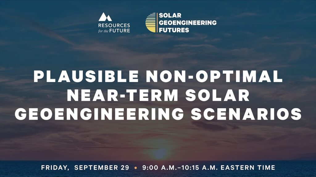 RFF Solar Geoengineering Futures | Plausible Non-optimal Near-term Solar Geoengineering Scenarios