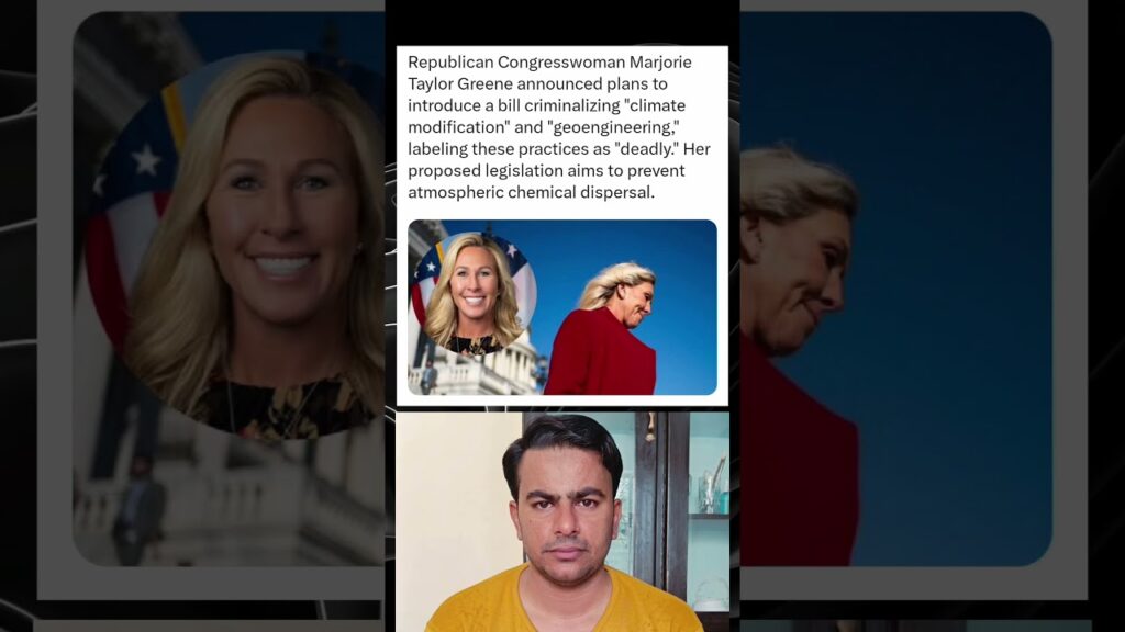 Marjorie Taylor Greene Proposes Bill Criminalizing Climate Modification and Geoengineering