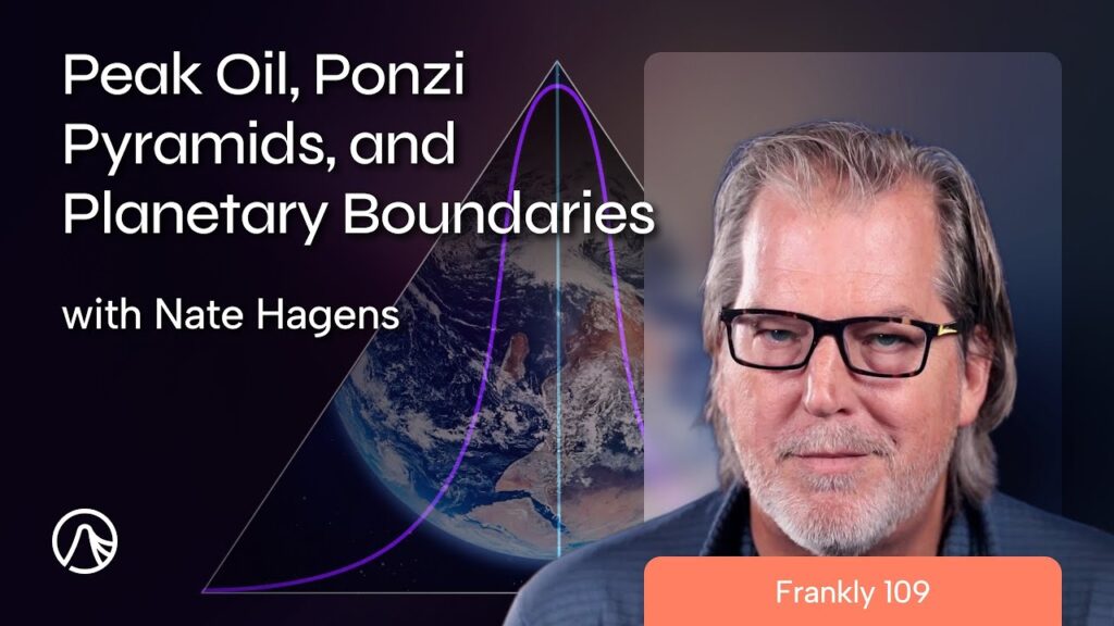 Peak Oil, Ponzi Pyramids, and Planetary Boundaries | Frankly 109
