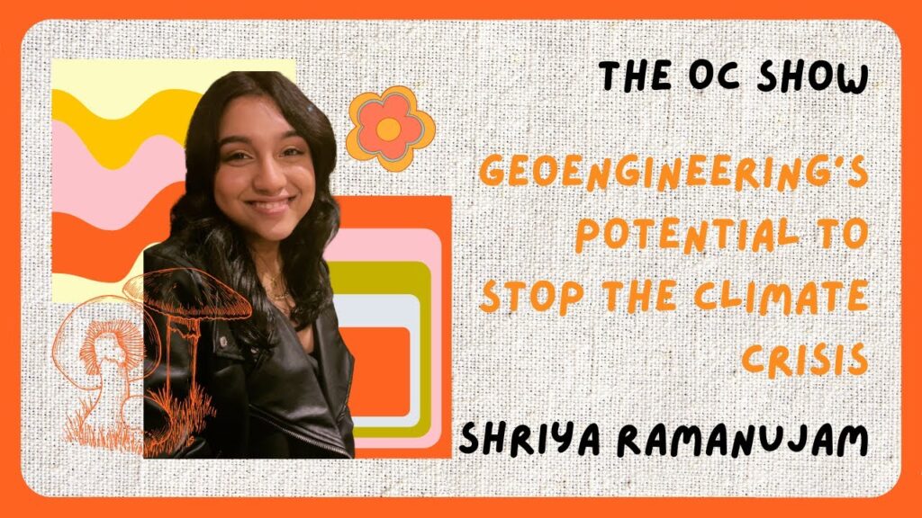 Geoengineering’s Potential to Stop the Climate Crisis | Shriya R., 2021 Operation Climate Intern