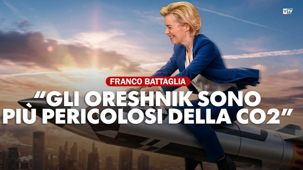 Franco Battaglia: “Gli Oreshnik sono più pericolosi della CO2”