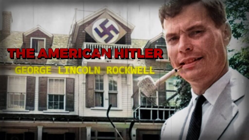 UNTOLD story of the American Hitler – George Lincoln Rockwell – Forgotten History