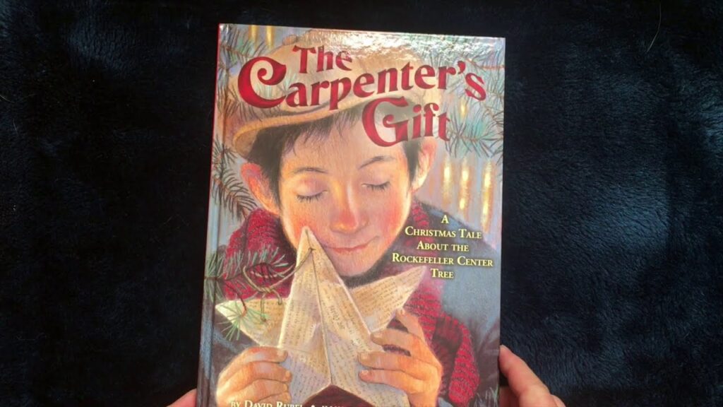 The Carpenters Gift: A Christmas Tale About the Rockafeller Center Tree, by David Rubel