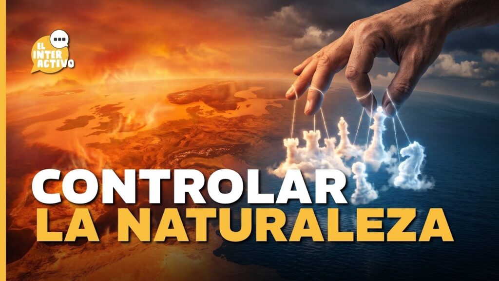 MANIPULAR EL CLIMA y los peligros ocultos de frenar a EL NIÑO