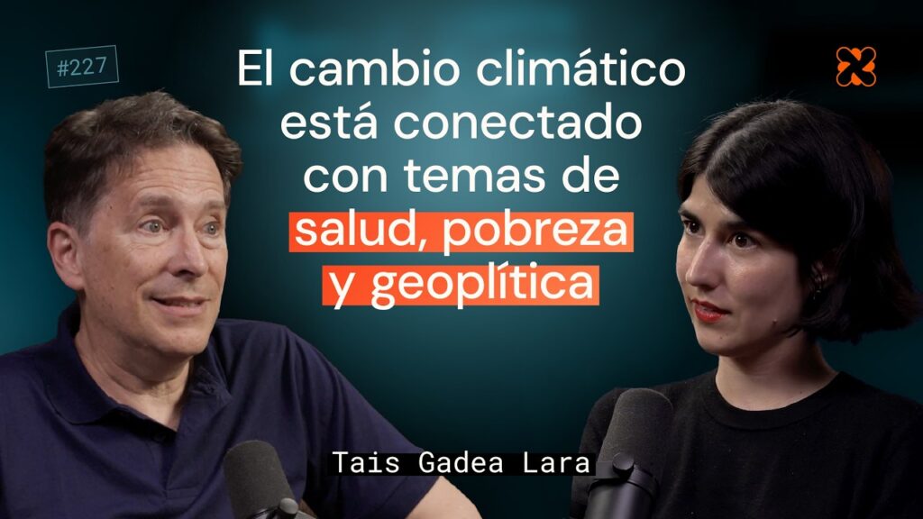 Periodismo sobre cambio climático con Tais Gadea Lara | Aprender de Grandes #227