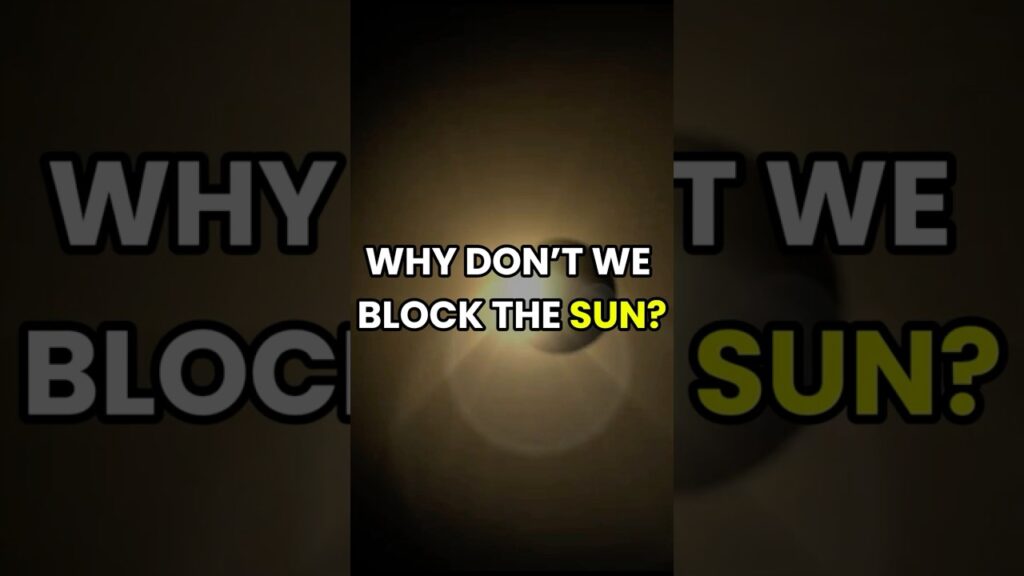 Why Can’t We Block the Sun to Stop Global Warming?