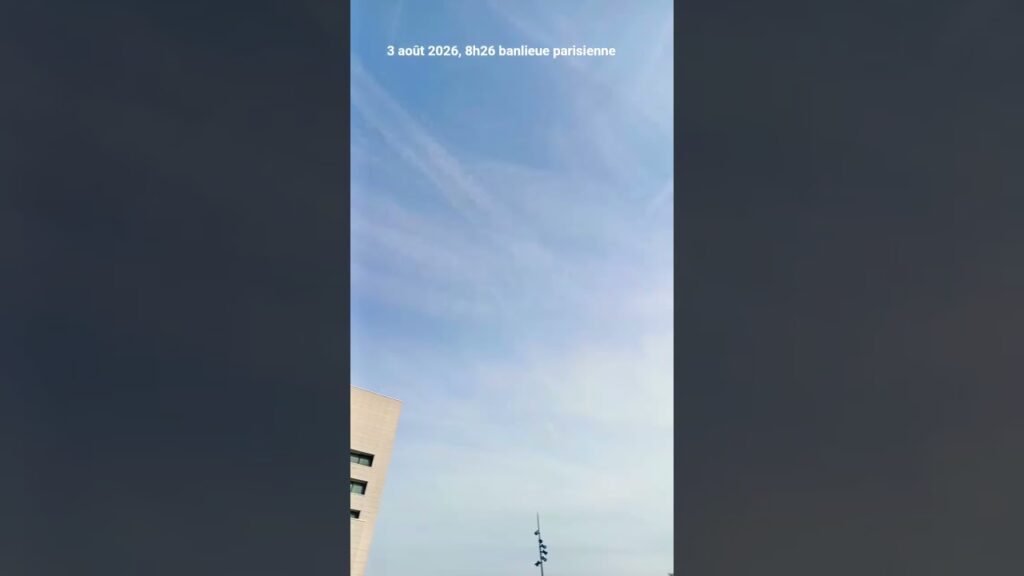 chemtrails, lundi 3 août 2026, 8h26, département 95, banlieue parisienne