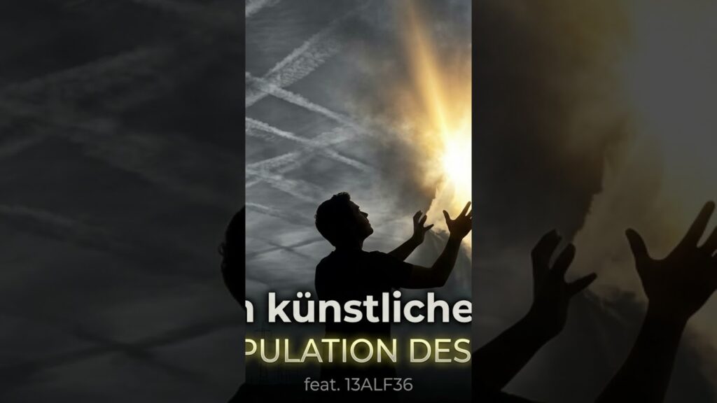 Unter dem künstlichen Schleier – Die Manipulation des Himmels