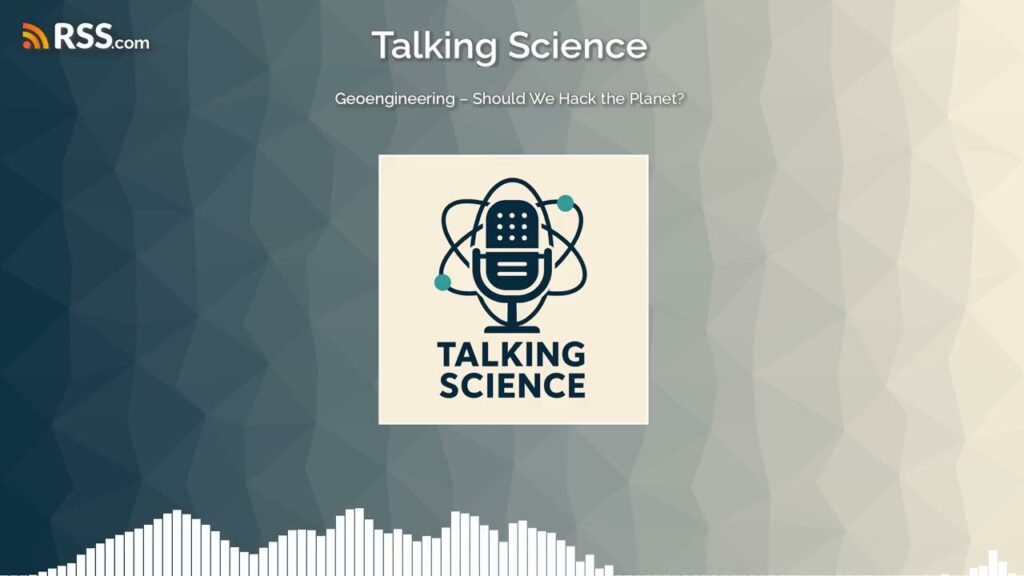Geoengineering – Should We Hack the Planet?