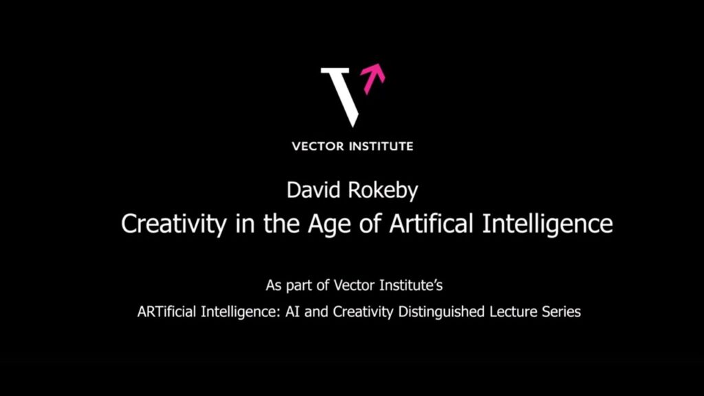 David Rokeby: Making Art in the Age of Artificial Intelligence