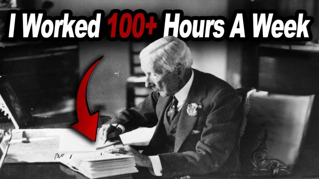 Rockefeller’s INSANE Work Ethic Will Blow Your Mind